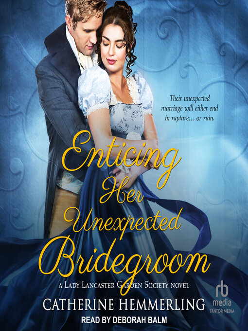 Title details for Enticing Her Unexpected Bridegroom by Catherine Hemmerling - Available